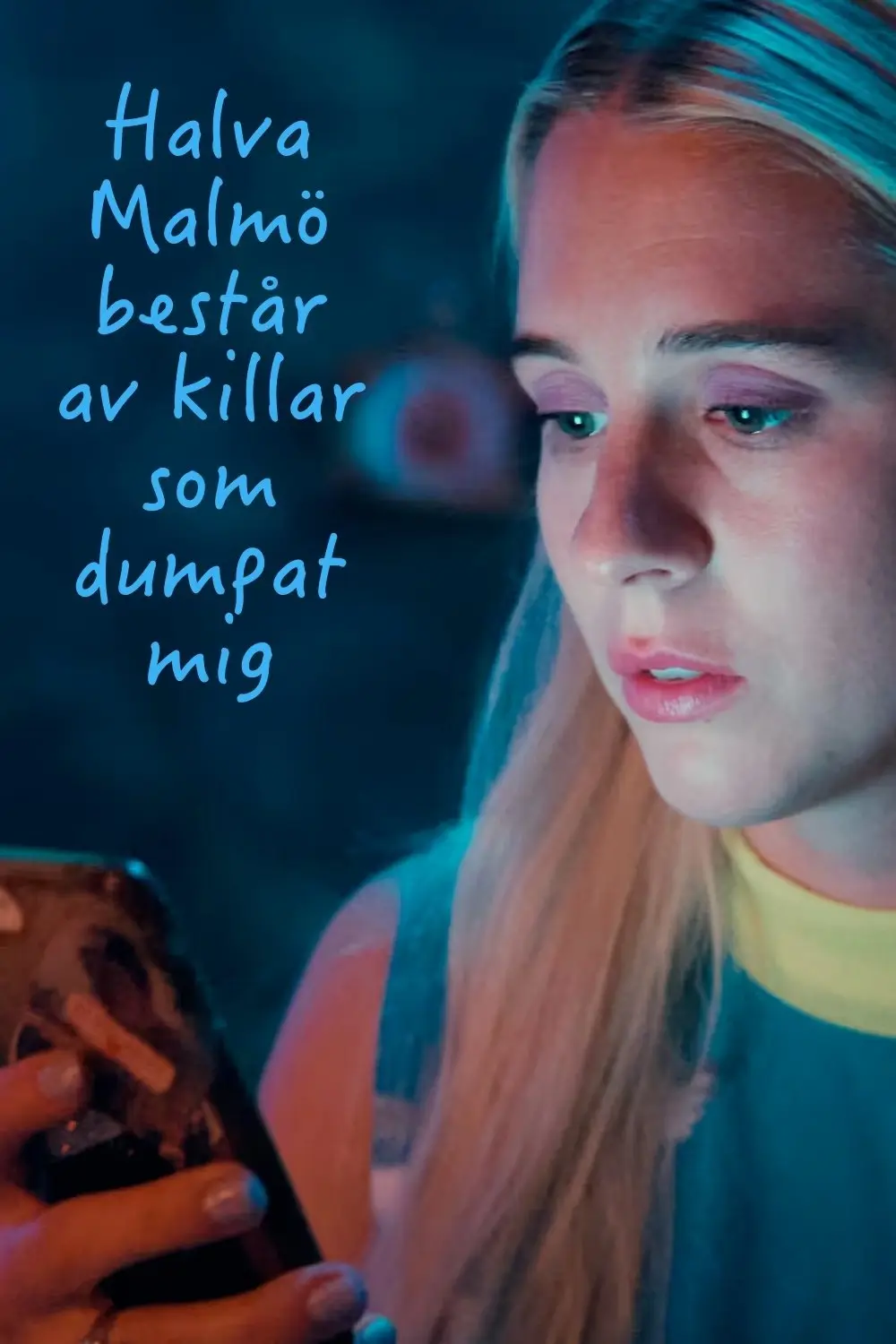 Một Nửa Malmö Là Những Gã Đã Bỏ Tôi